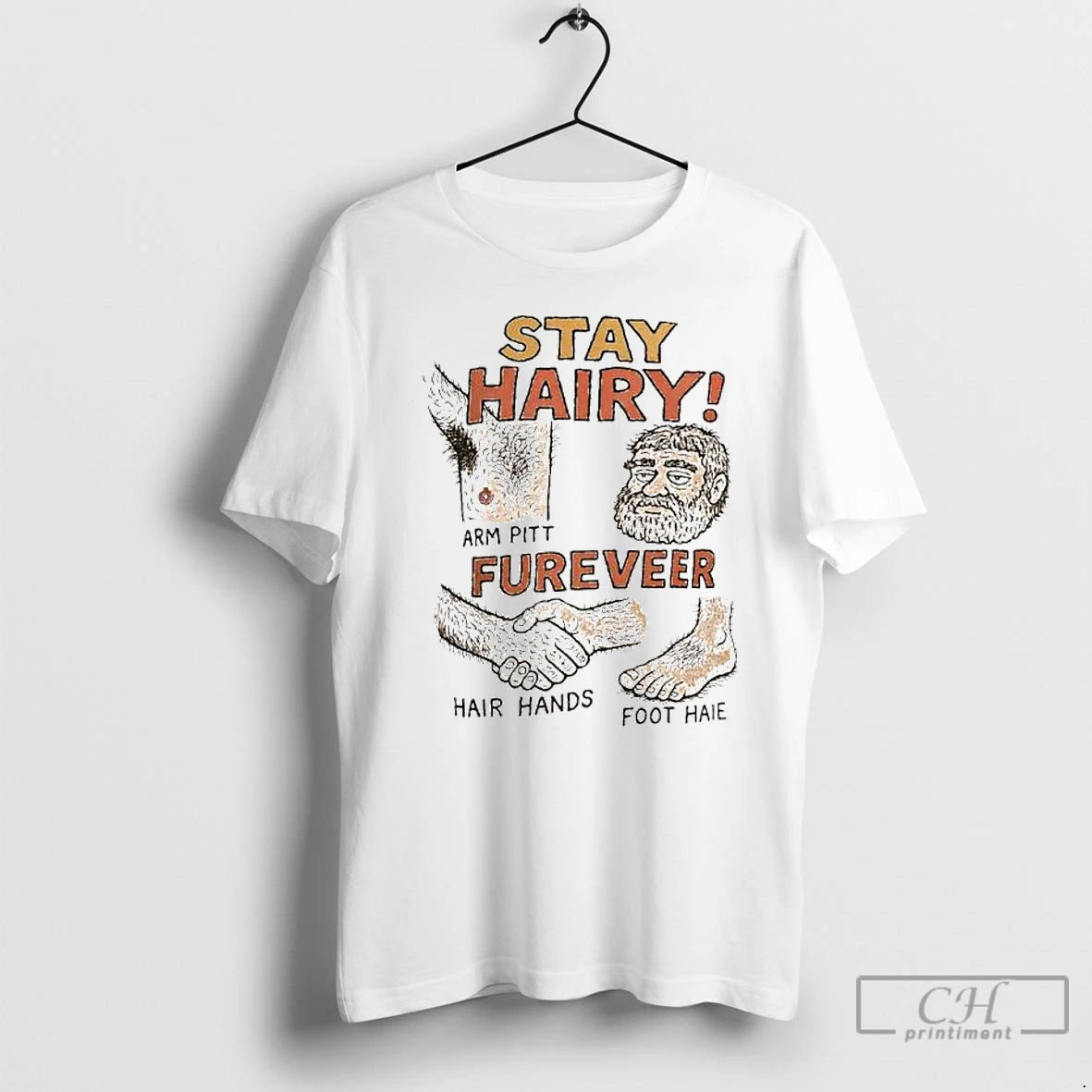 Classic Stay Hairy Arm Pitt Fureveer Hair Hands Foot Haie Ornaments T Shirts Hoodie, Sweatshirt | InkNestWear.com