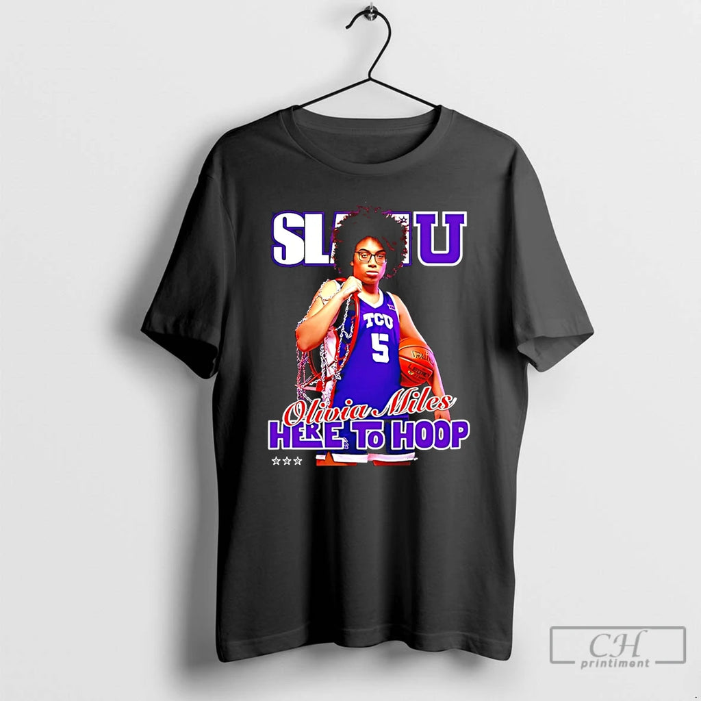 Classic Tcu Horned Frogs Olivia Miles Here To Hoop Slam T-Shirts, Hoodie, Sweatshirt | InkNestWear.com