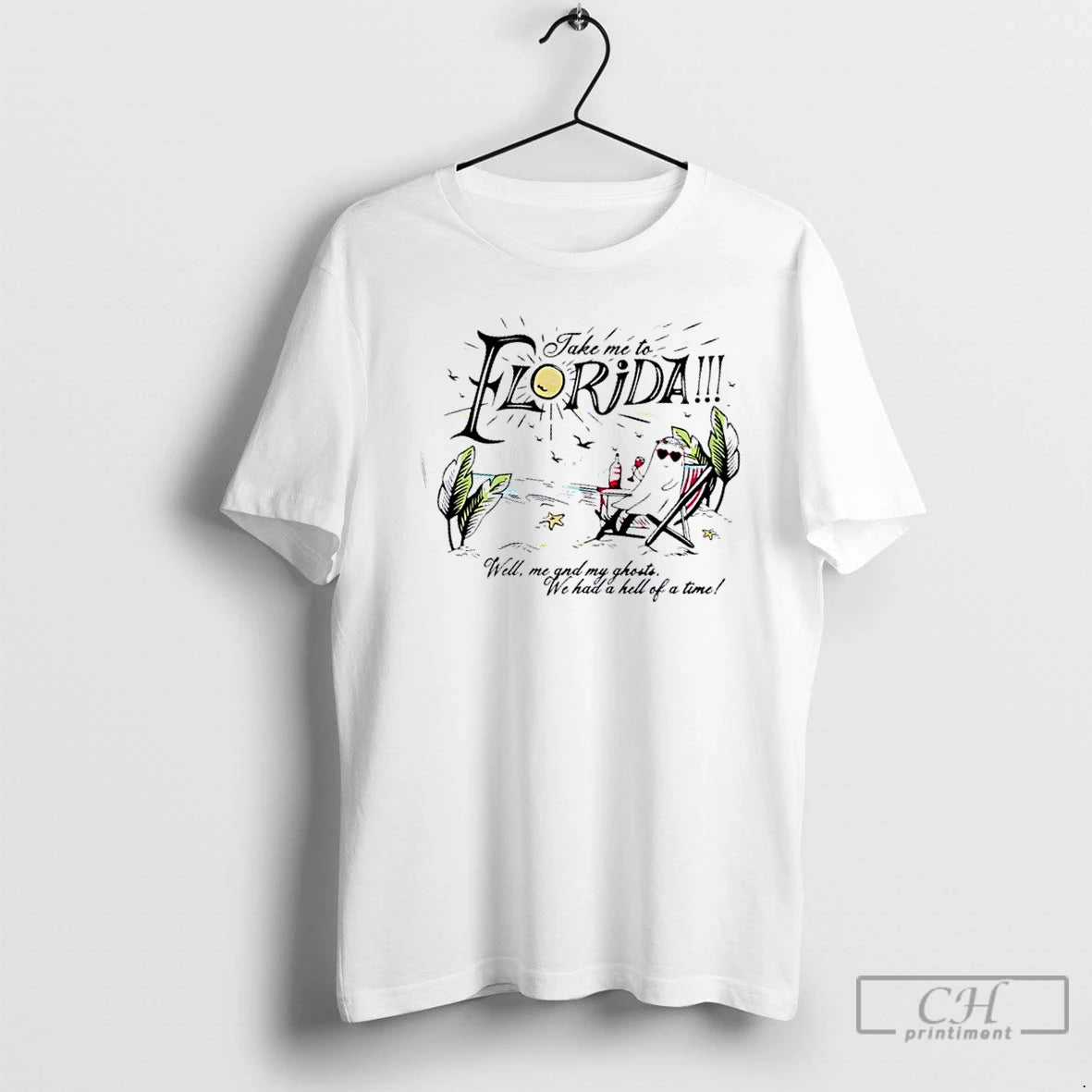 Classic Take Me To Florida Well Me And My Ghosts We Had A Hell Of T-Shirts, Hoodie, Sweatshirt | InkNestWear.com