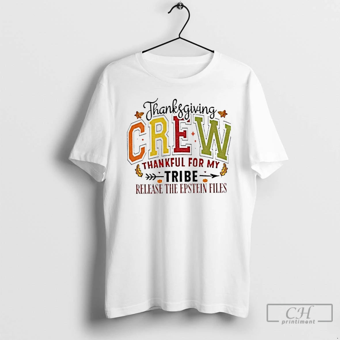 Classic Thanksgiving Crew Thankful For My Tribe Release The Epstein Files T-Shirts, Hoodie, Sweatshirt | InkNestWear.com