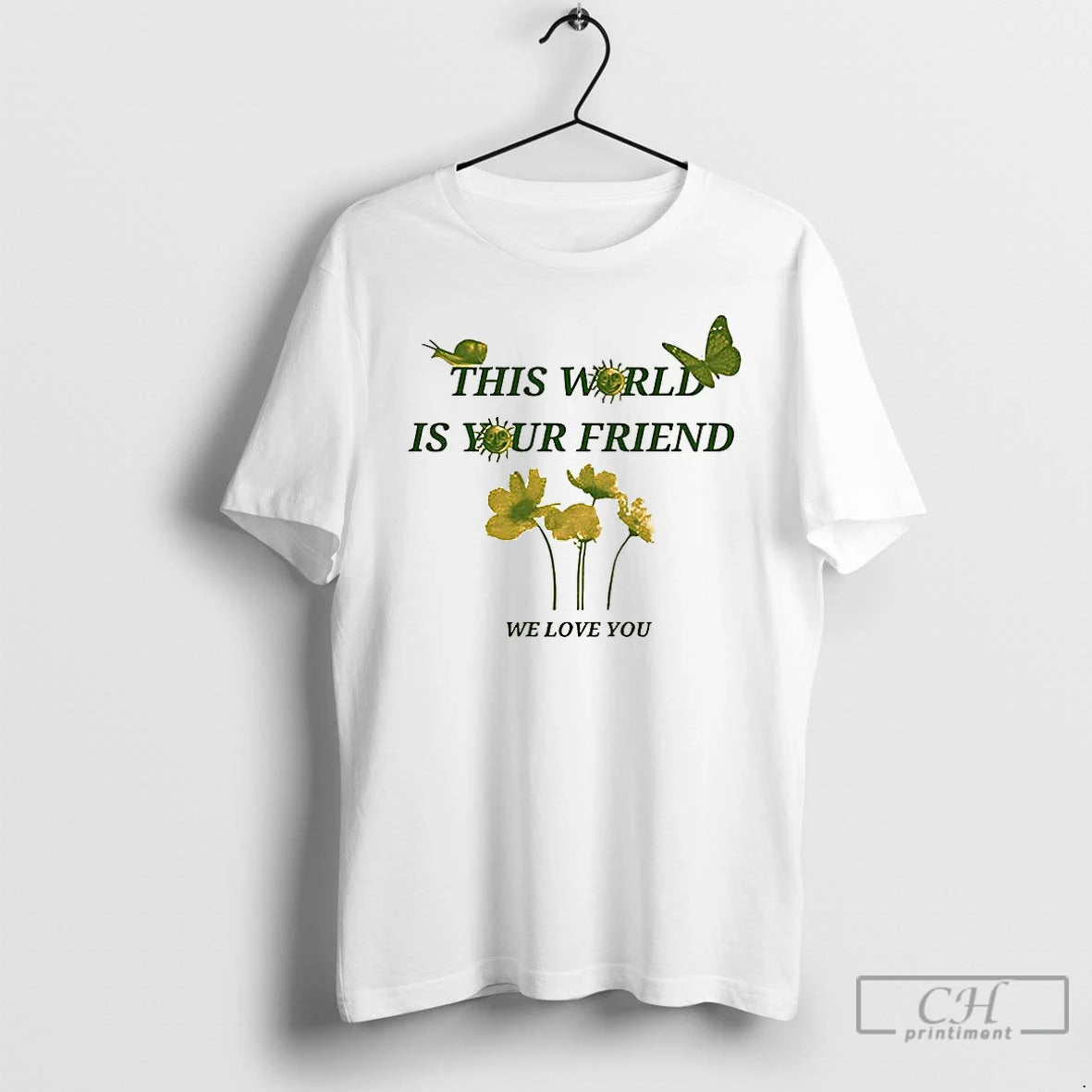 Classic This World Is Your Friend We Love You Butterfly Snail T Shirts Hoodie, Sweatshirt | InkNestWear.com