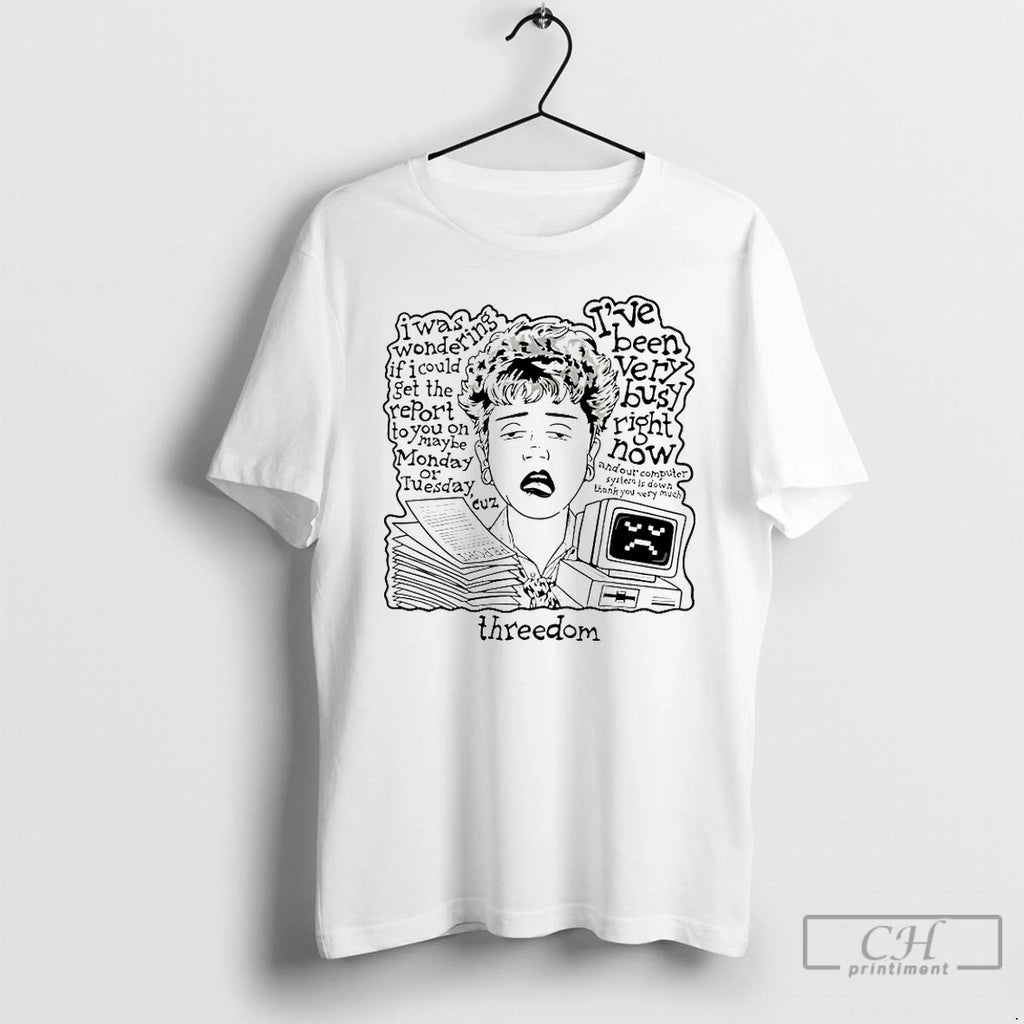 Classic Threedom Ive Been Very Busy Right Now T-Shirts, Hoodie, Sweatshirt | InkNestWear.com
