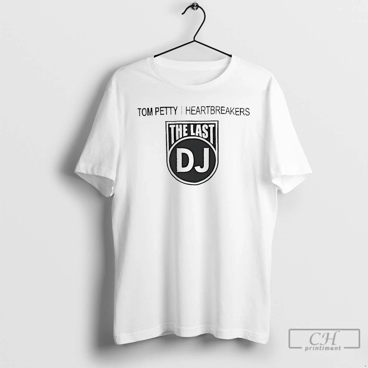 Classic Tom Petty I Heartbreakers Last Dj T-Shirts, Hoodie, Sweatshirt