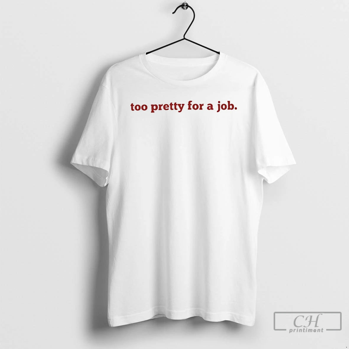 Classic Too Pretty For A Job T Shirts Hoodie, Sweatshirt | InkNestWear.com