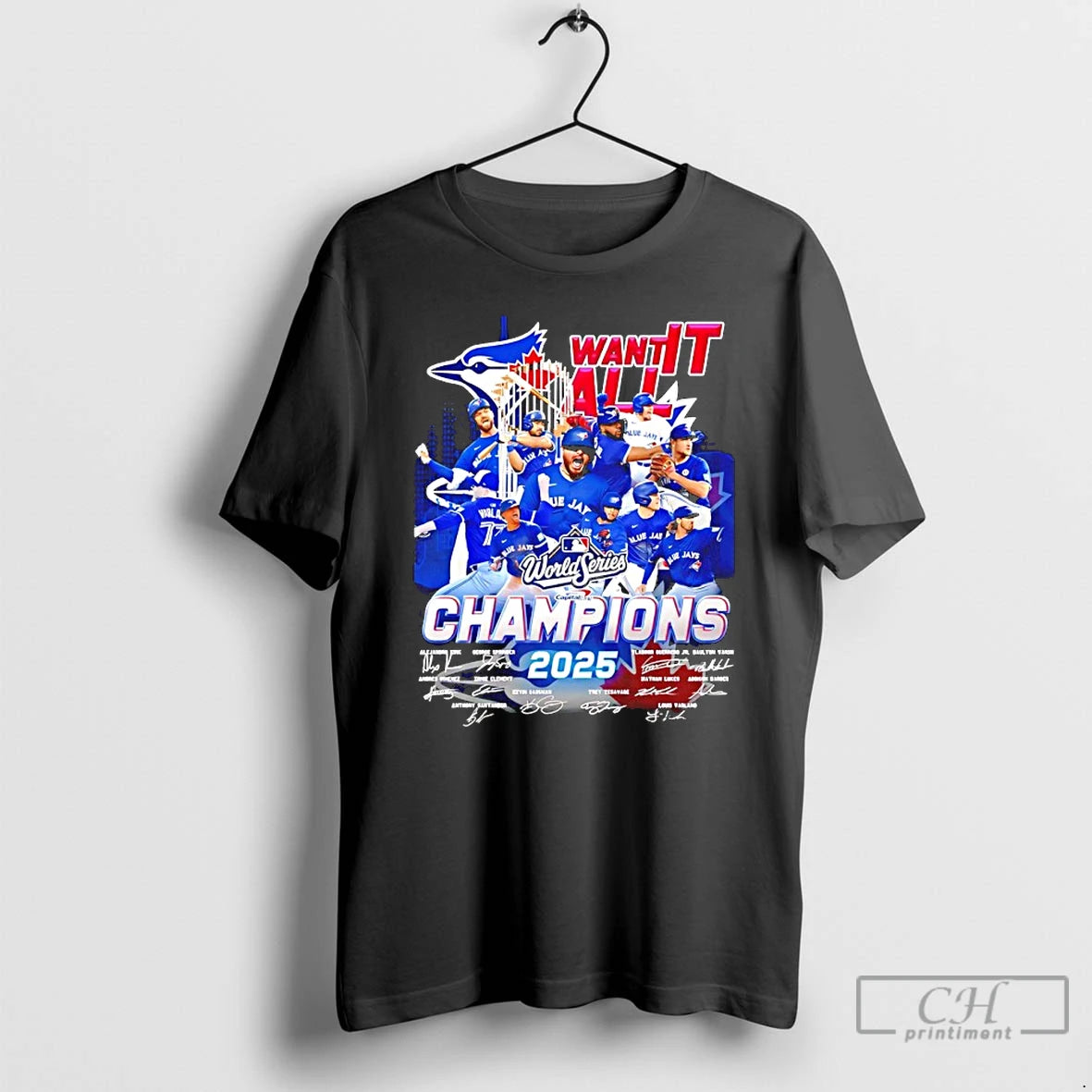 Classic Toronto Blue Jays We Want It All 2025 World Series Champions Signatures T Shirts Hoodie, Sweatshirt | InkNestWear.com