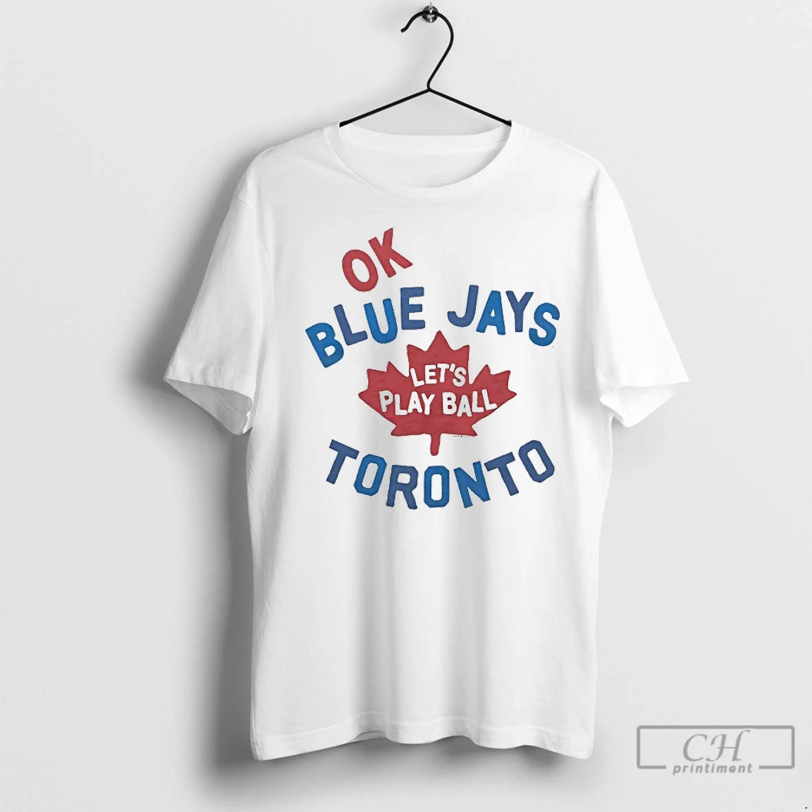 Classic Toronto Blue Jays Ok Lets Play Ball T-Shirts, Hoodie, Sweatshirt | InkNestWear.com