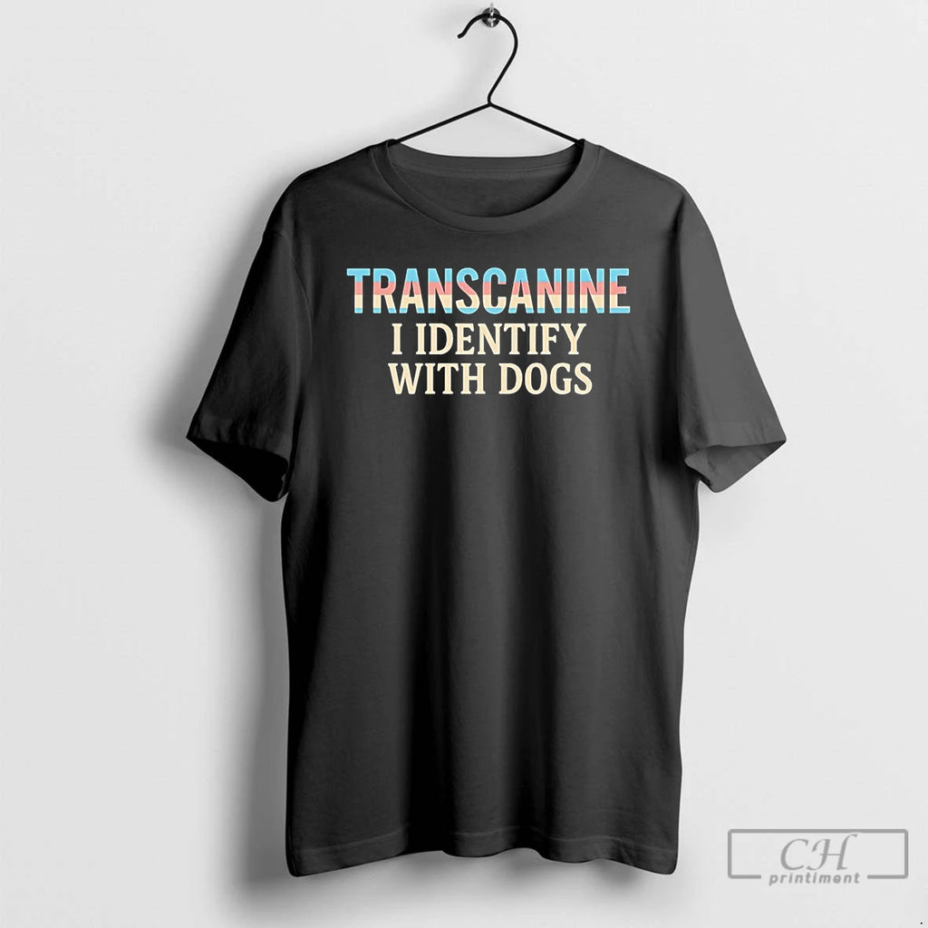 Classic Transcanine I Identify With Dogs T-Shirts, Hoodie, Sweatshirt | InkNestWear.com