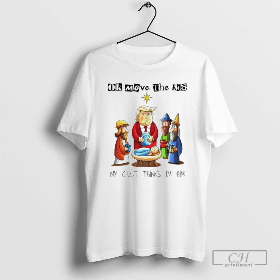 Classic Trump Baby Jesus Sarcastic Ok Moeve The Kid My Cult Thinks Im Him T-Shirts, Hoodie, Sweatshirt | InkNestWear.com