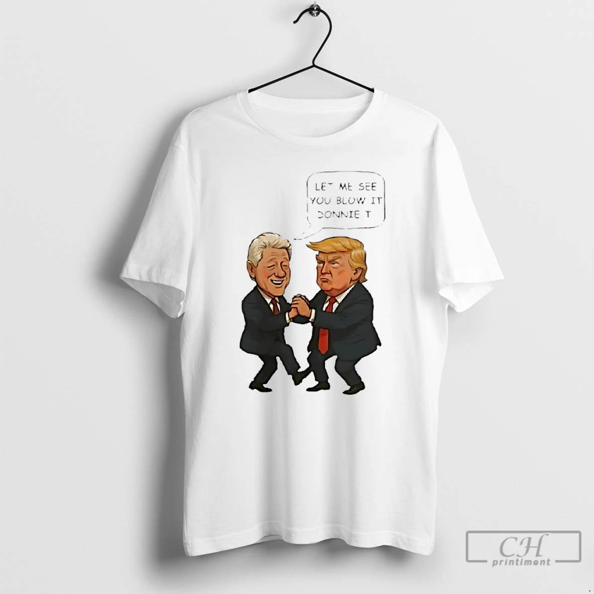 Classic Trump And Bill Clinton Let Me See You Blow It Donnie It 2025 T-Shirts, Hoodie, Sweatshirt | InkNestWear.com