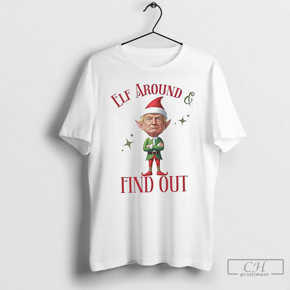 Classic Trump Elf Around And Find Out Christmas T Shirts Hoodie, Sweatshirt | InkNestWear.com