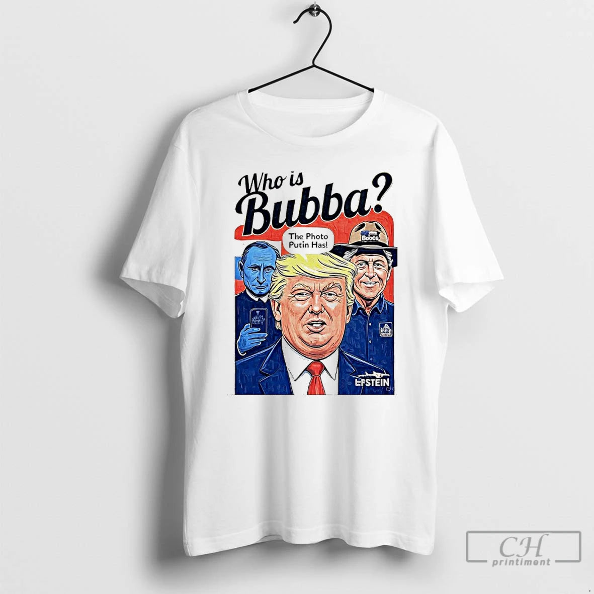 Classic Trump Who Is Bubba The Photo Putin Has T-Shirts, Hoodie, Sweatshirt | InkNestWear.com