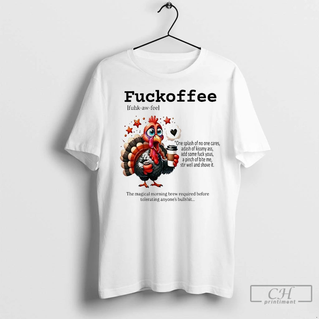 Classic Turkey Fuckoffee Definition The Magical Morning Brew Required Thanksgiving T-Shirts, Hoodie, Sweatshirt