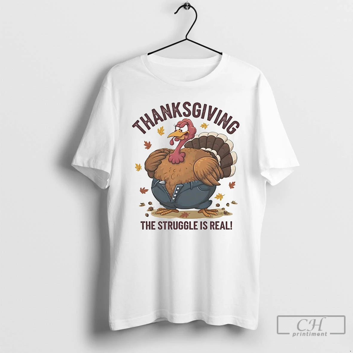 Classic Turkey Thanksgiving The Struggle Is Real T Shirts Hoodie, Sweatshirt | InkNestWear.com