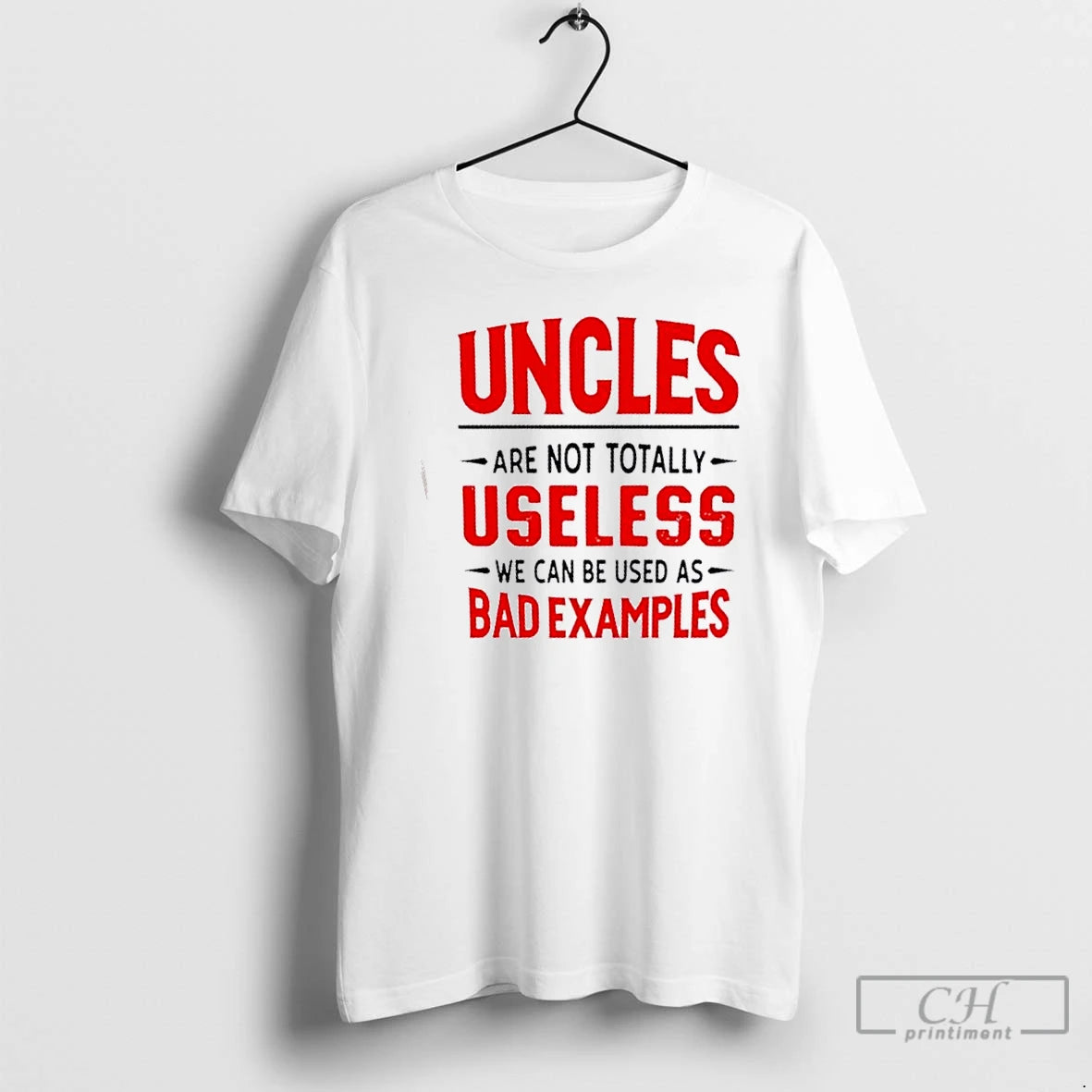 Classic Uncles Are Not Totally Useless We Can Be Used As Bad Examples Quote T-Shirts, Hoodie, Sweatshirt | InkNestWear.com