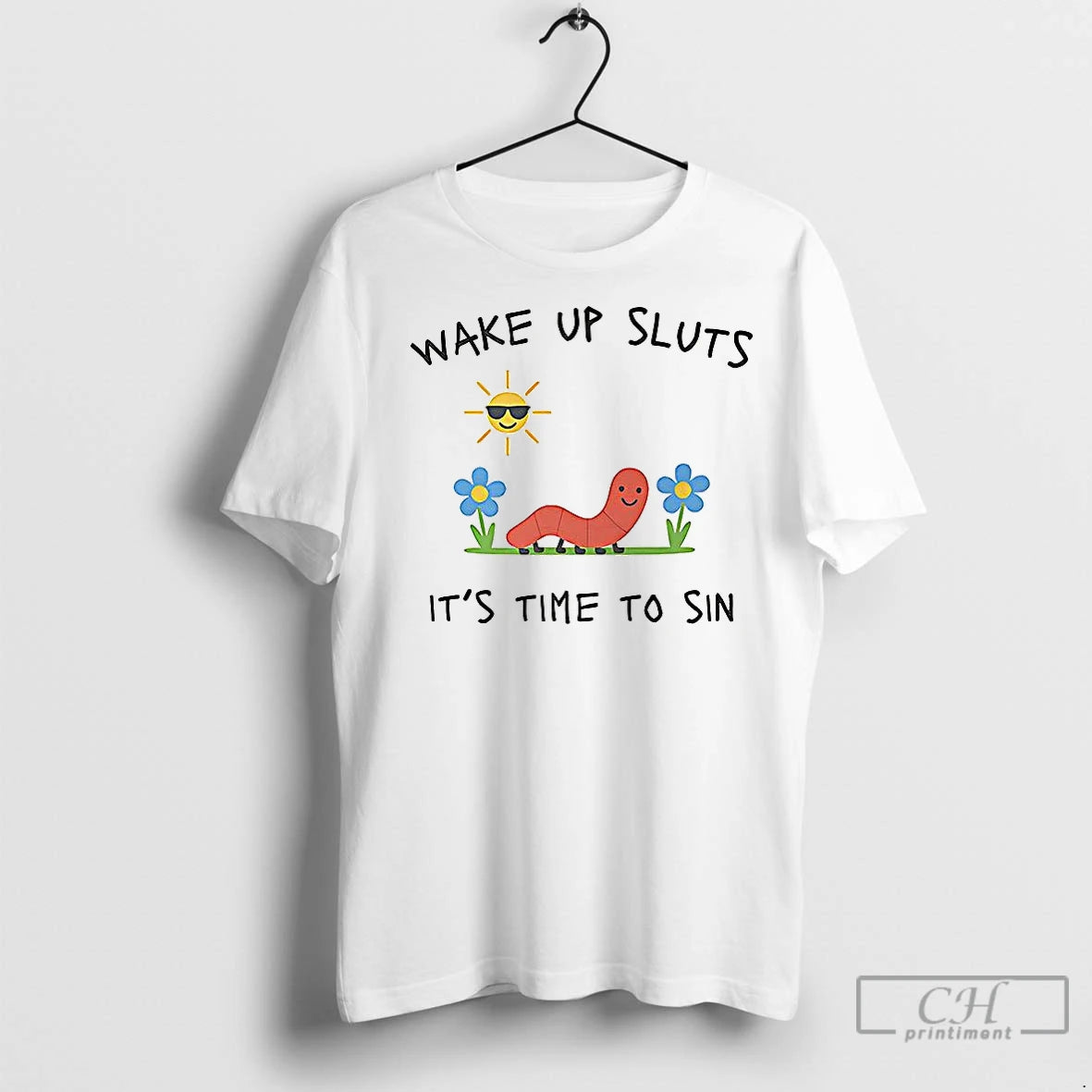 Classic Wake Up Sluts Its Time To Sin Funny Earth Worm T-Shirts, Hoodie, Sweatshirt | InkNestWear.com