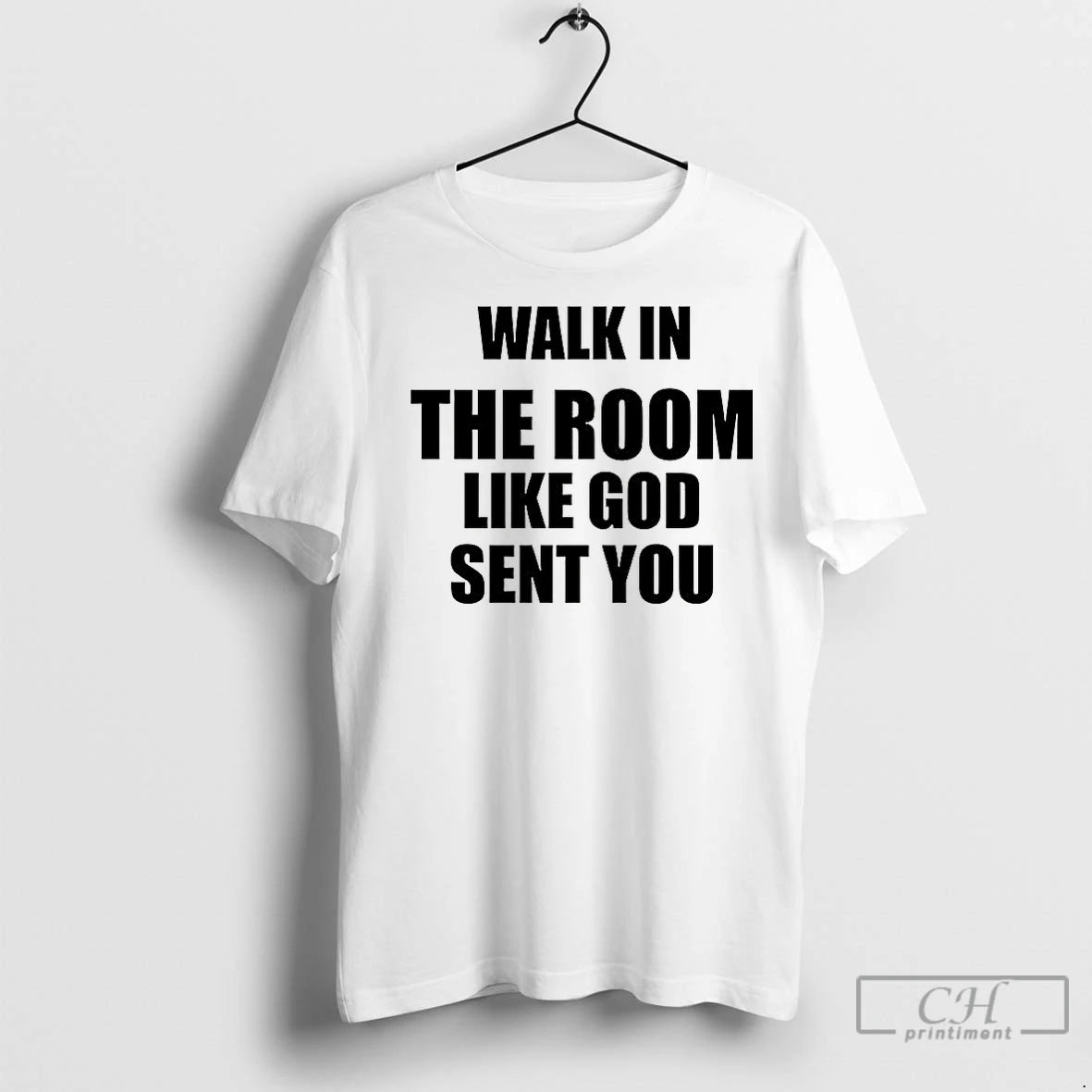 Classic Walk In The Room Like God Sent You Christian T-Shirts, Hoodie, Sweatshirt | InkNestWear.com