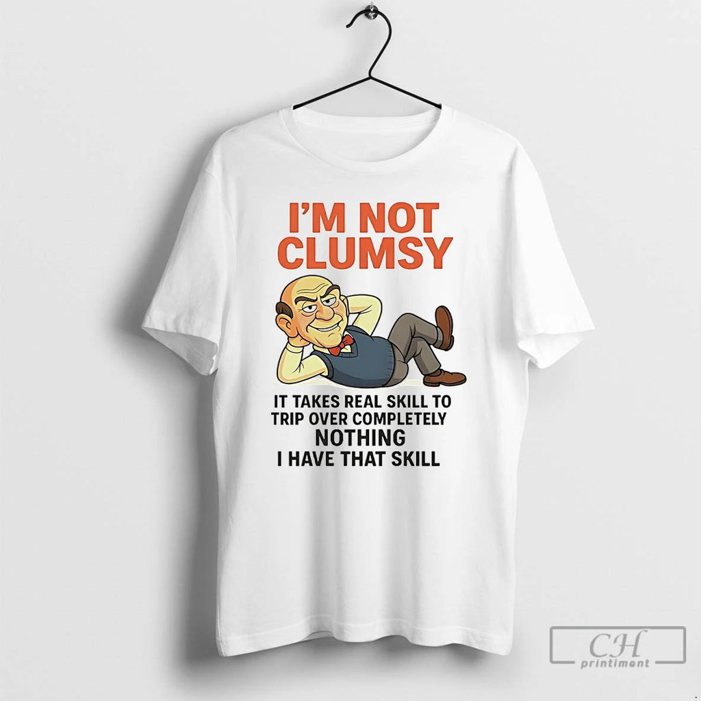 Classic Walter Im Not Clumpy It Takes Real Skill To Trip T Shirts Hoodie, Sweatshirt | InkNestWear.com