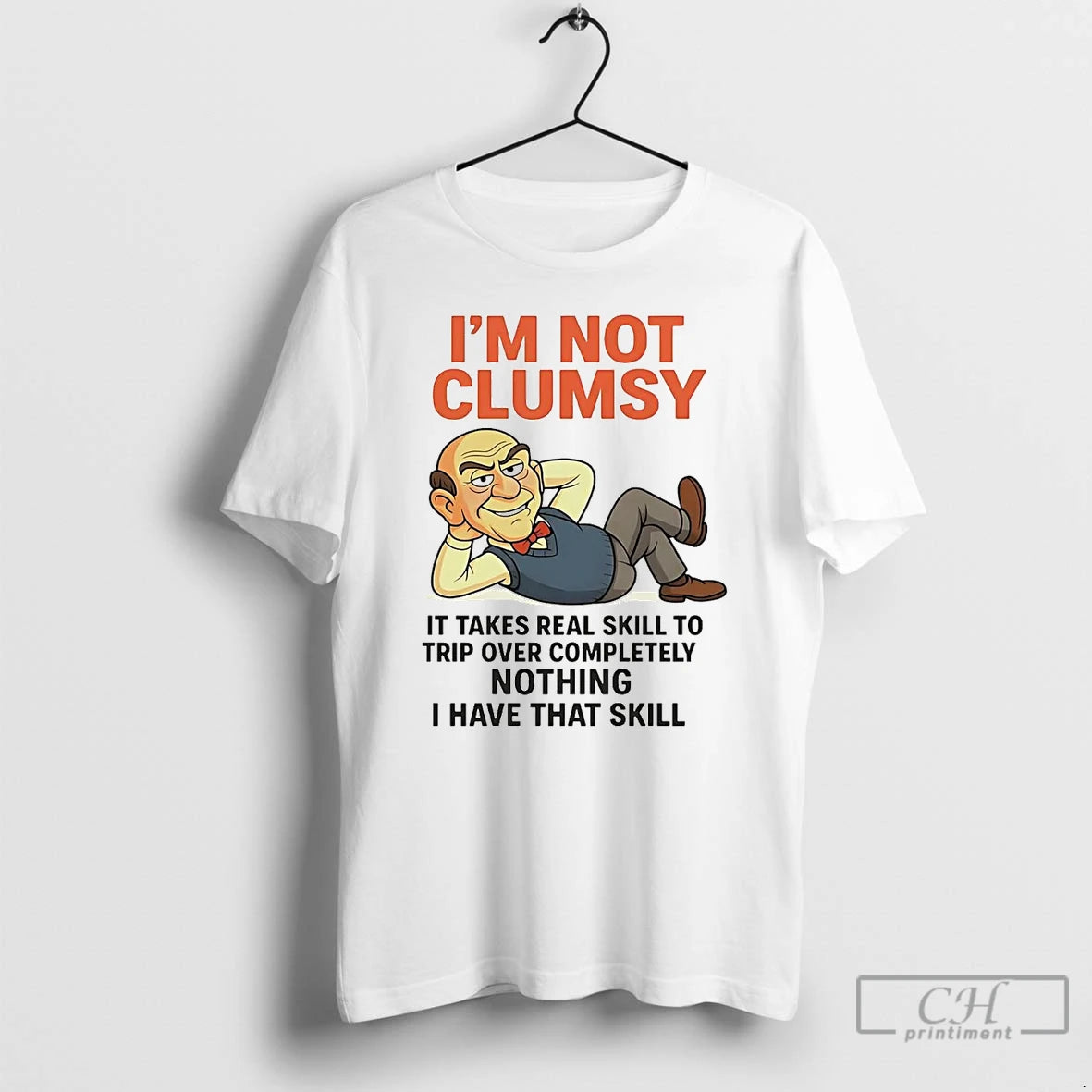 Classic Walter Im Not Clumpy It Takes Real Skill To Trip T Shirts Hoodie, Sweatshirt | InkNestWear.com