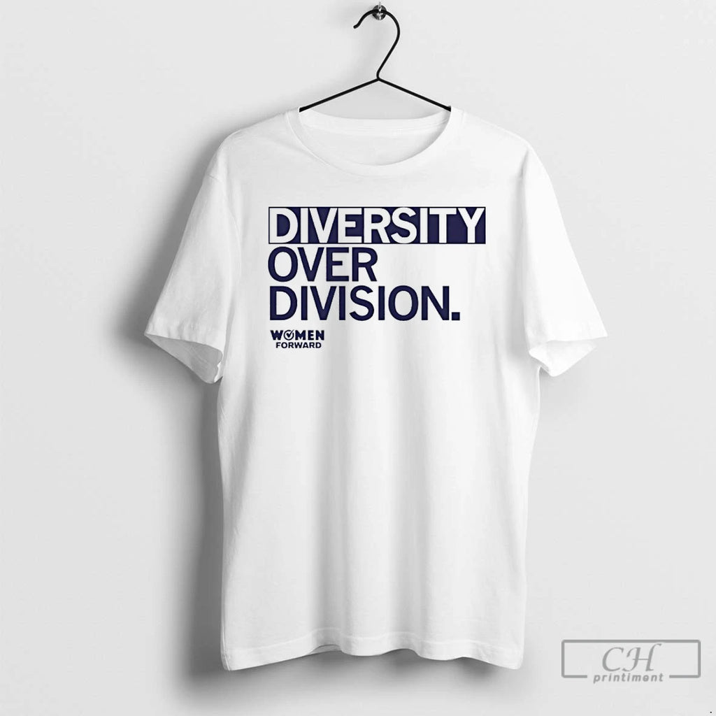 Classic Women Forward Diversity Over Division T-Shirts, Hoodie, Sweatshirt | InkNestWear.com