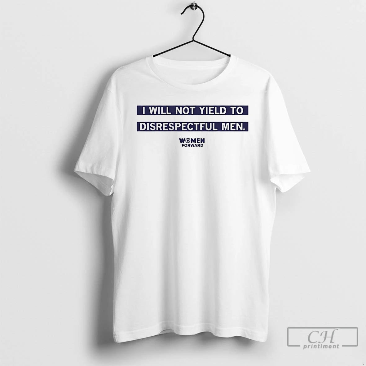 Classic Women Forward I Will Not Yield To Disrespectful Men T-Shirts, Hoodie, Sweatshirt | InkNestWear.com