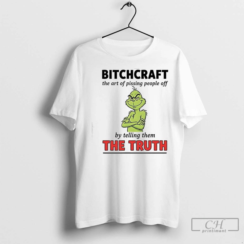 Classic Xmas Grinch Bitchcraft The Art Of Pissing People Off By Telling Them The Truth T-Shirts, Hoodie, Sweatshirt
