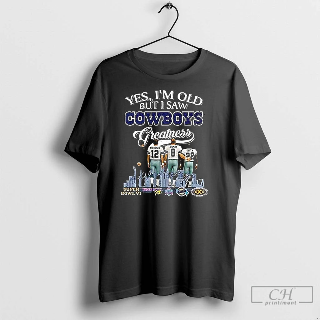Classic Yes Im Old But I Saw Cowboys Greatness T-Shirts, Hoodie, Sweatshirt | InkNestWear.com
