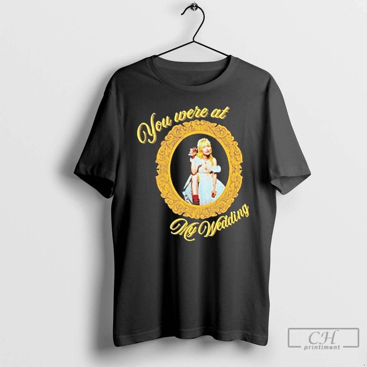 Classic You Were At My Wedding T-Shirts, Hoodie, Sweatshirt | InkNestWear.com