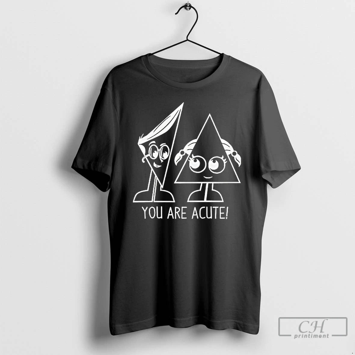 Classic You Are Acute T-Shirts, Hoodie, Sweatshirt