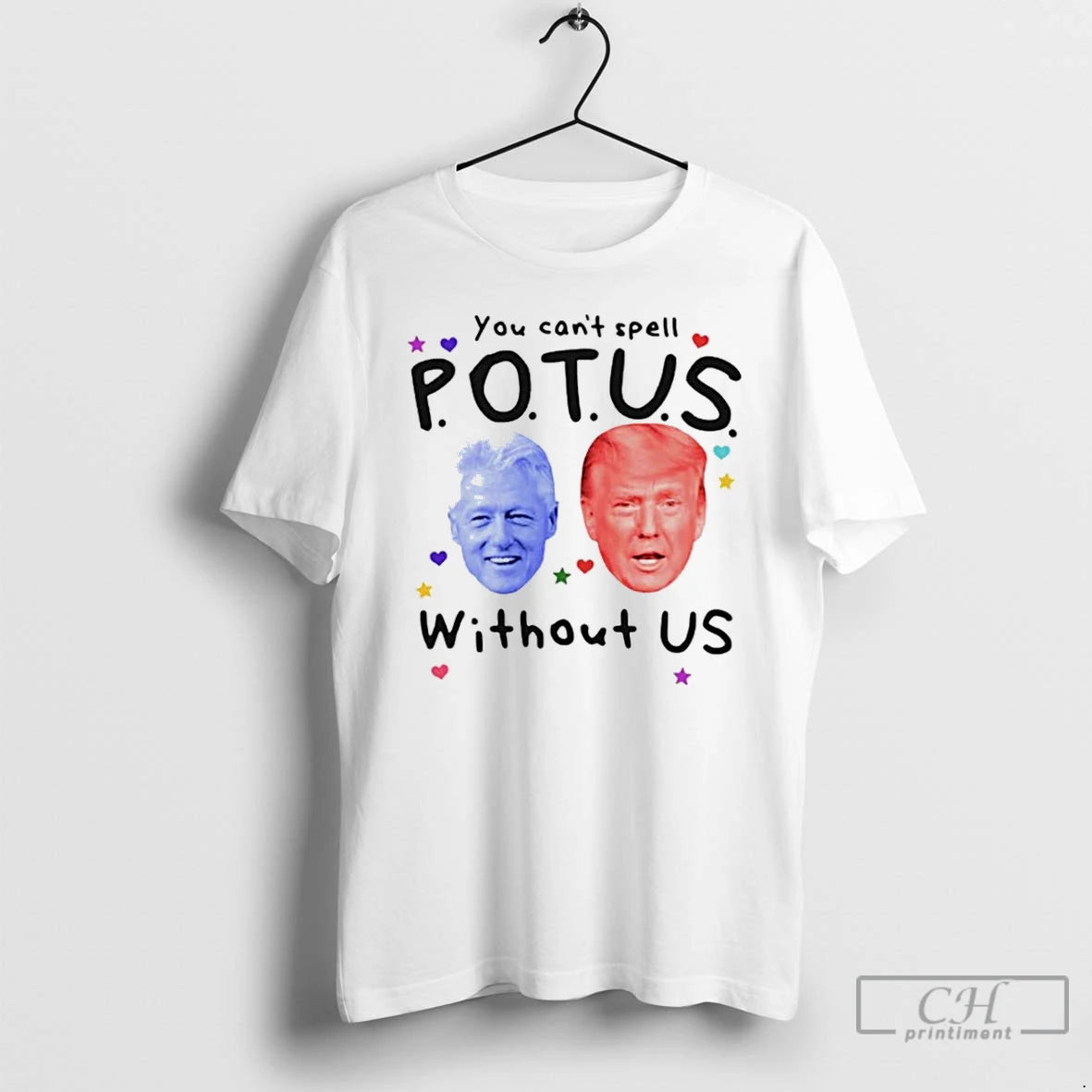 Classic You Cant Spell Potus Without Us Trump Clinton T-Shirts, Hoodie, Sweatshirt | InkNestWear.com