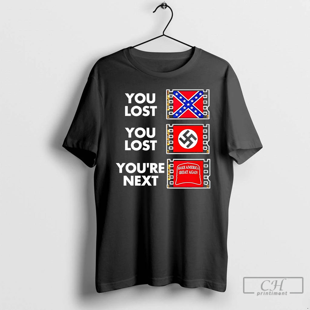 Classic You Lost You Lost Youre Next Anti Maga T-Shirts, Hoodie, Sweatshirt | InkNestWear.com