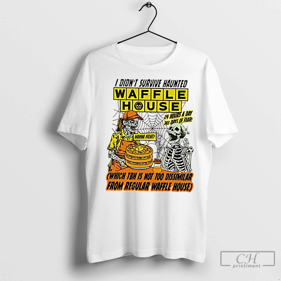 Classic I Didnt Survive Haunted Waffle House Which Tbh Is Not Too Dissimilar From Regular T-Shirts, Hoodie, Sweatshirt