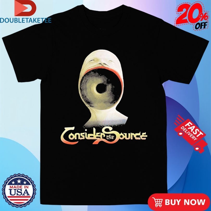 Consider The Source The Stare Shirts