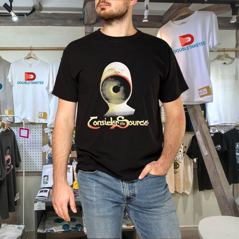Consider The Source The Stare Shirts