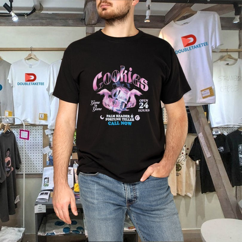 Cookies Palm Reader Fortune Teller Game Is Game Shirts