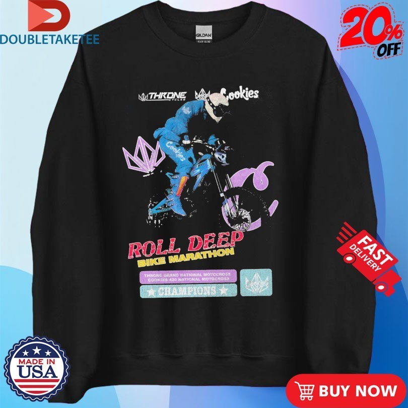 Cookies Roll Deep Throne Bike Marathon Shirts