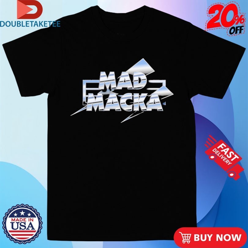 Cosmic Psychos Mad Macka Shirts