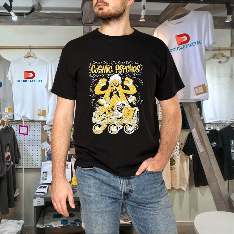 Cosmic Psychos Mountain Of Piss Shirts