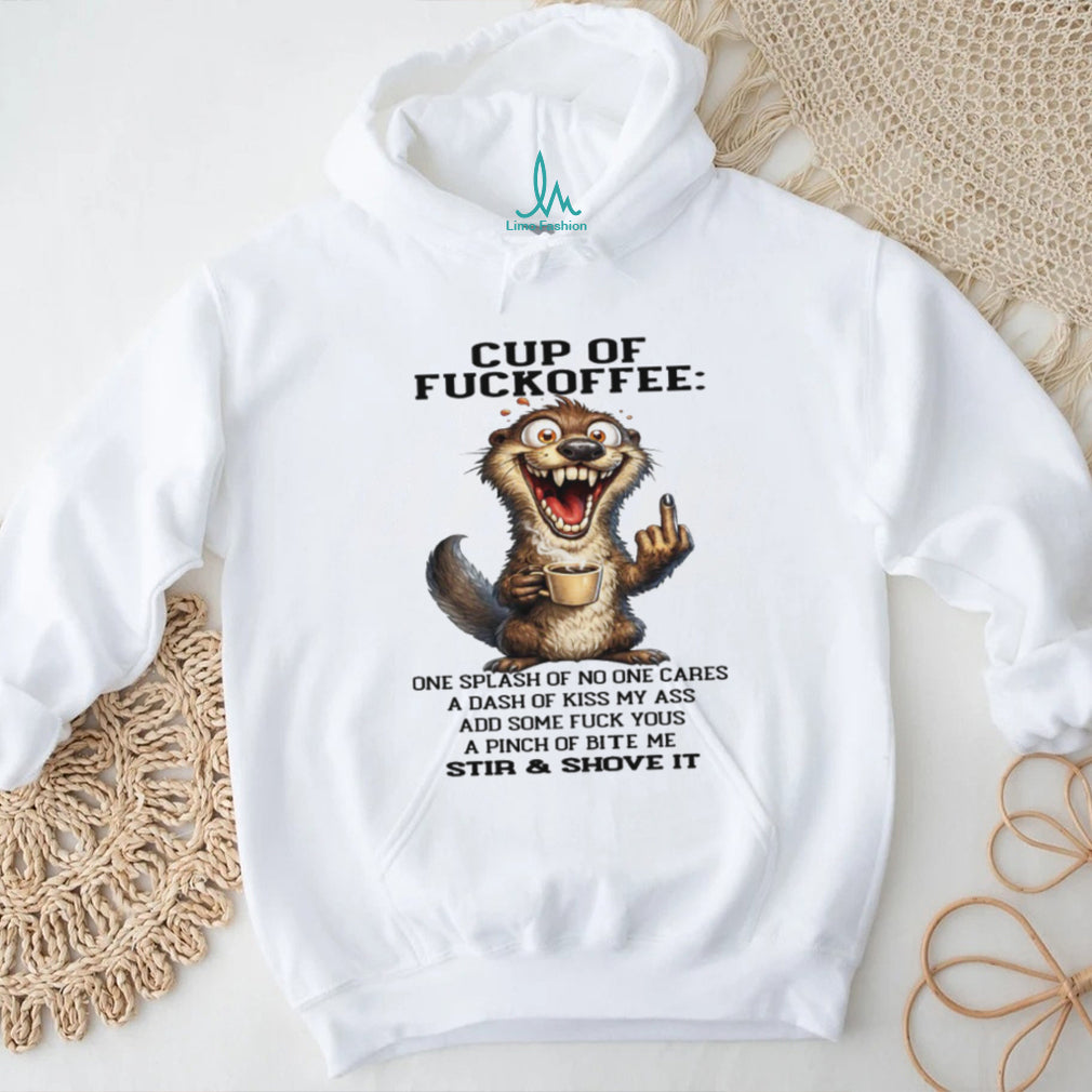 Crazed Otter “Cup of Fuckoffee” Sassy Coffee Recipe T Shirt