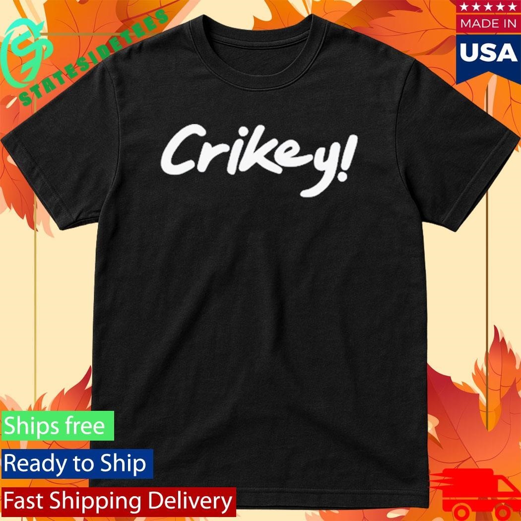 Crikey Robert Irwin Shirt