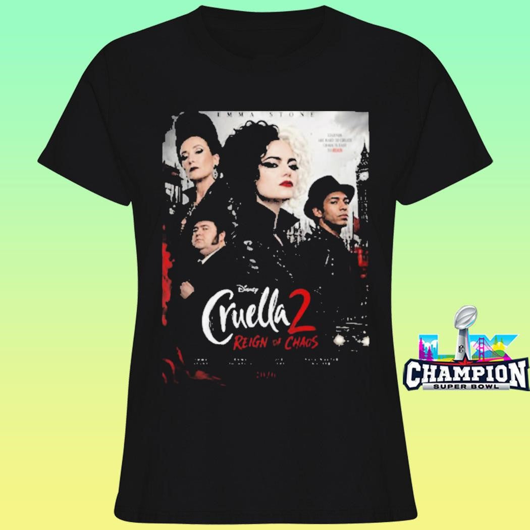 Cruella 2 Reign Of Chaos 2026 Starring Emma Stone Only In Theaters 2026 Shirt