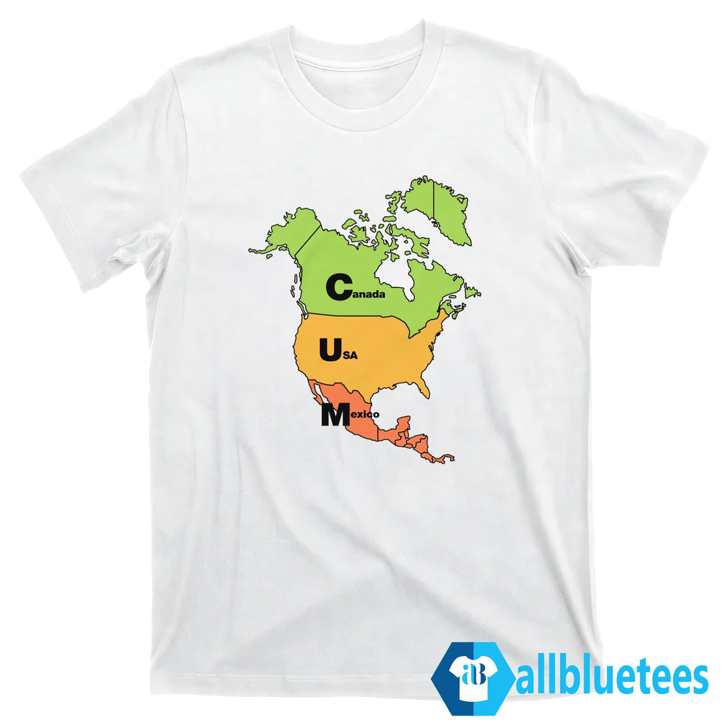 Cum Map Canada USA And Mexico Shirt