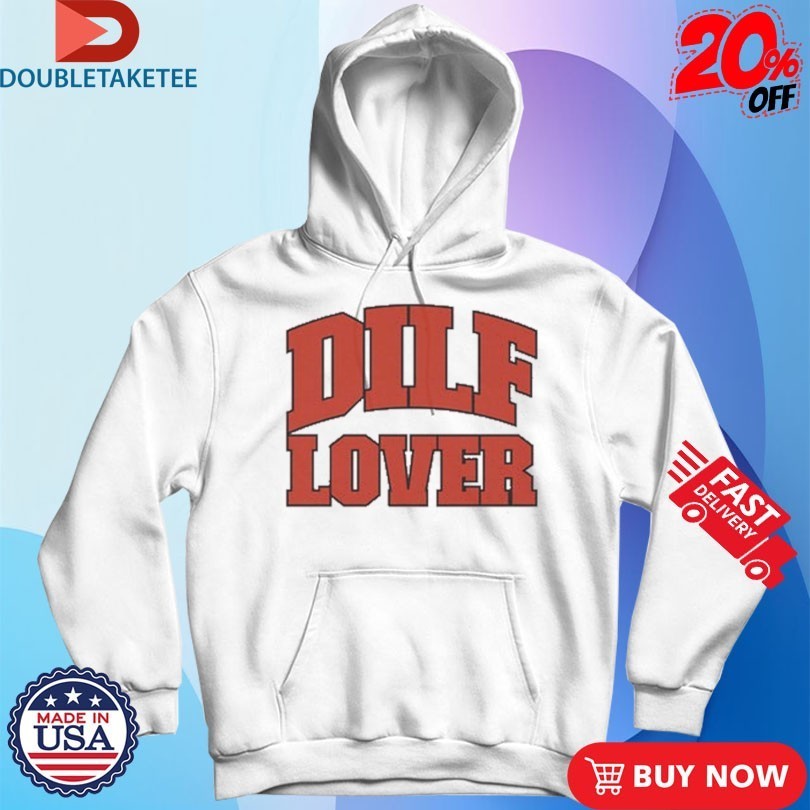 DILF Lover Shirts