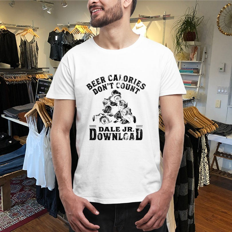Dale Jr Download Beer Calories Don’t Count Cans Shirts