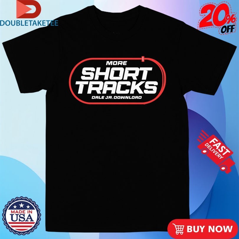 Dale Jr Download More Short Tracks Oval Shirts