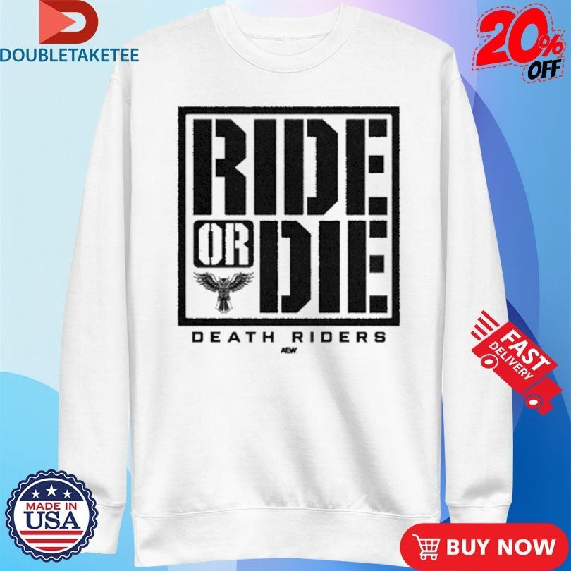 Death Riders Ride Or Die AEW Shirts