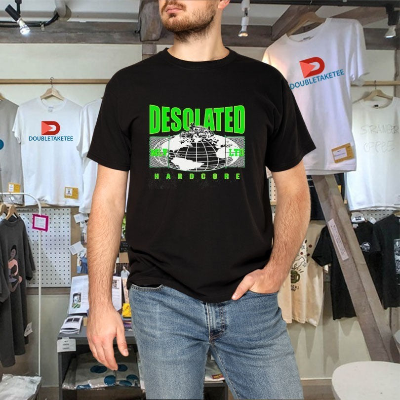 Desolated Hardcore World Shirts
