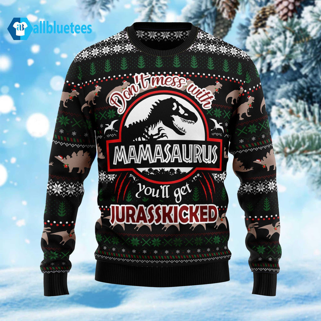 Dinosaur Don’t Mess With Mamasaurus Ugly Christmas Sweater