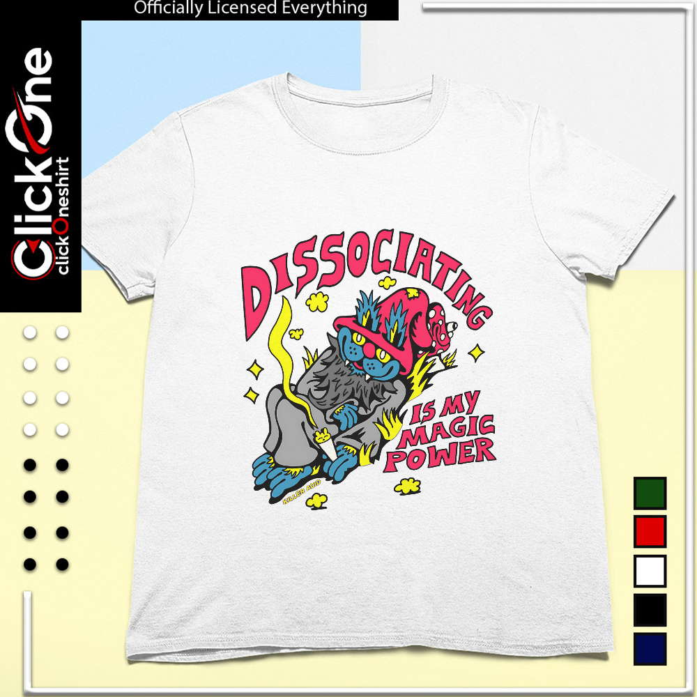 Dissociating is my magic power Killer Acid wizard cat smoking mushroom weed shirt