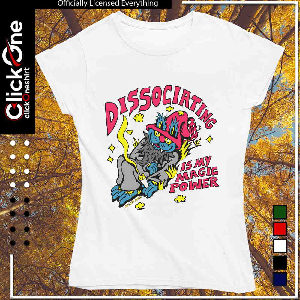 Dissociating is my magic power Killer Acid wizard cat smoking mushroom weed shirt