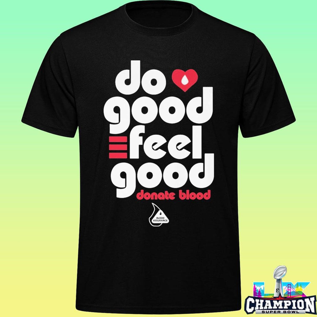 Do Good Feel Good Donate Blood Shirt